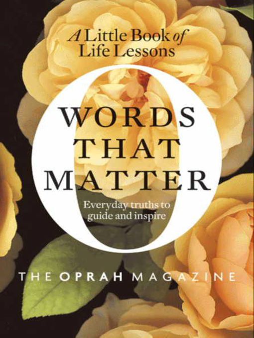 Title details for Words That Matter by Editors of O, the Oprah Magazine - Available